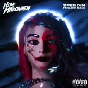 iLoveMakonnen - Spendin (feat. Gucci Mane)